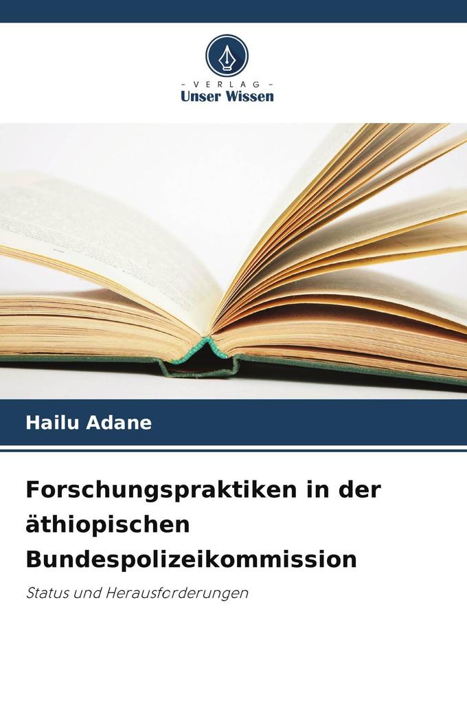 Forschungspraktiken in der äthiopischen Bundespolizeikommission