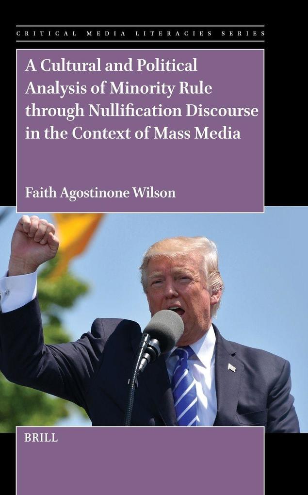 A Cultural and Political Analysis of Minority Rule Through Nullification Discourse in the Context of Mass Media