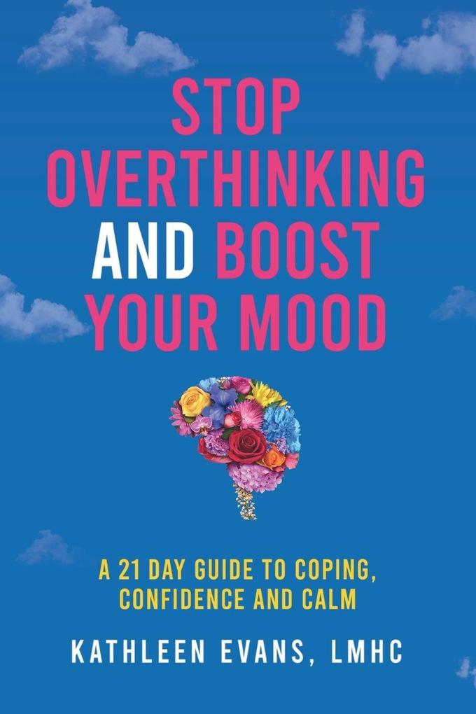 Stop Overthinking and Boost Your Mood