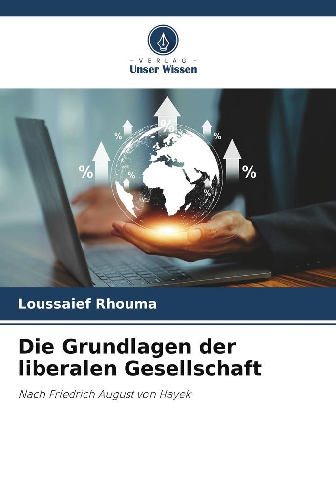 Die Grundlagen der liberalen Gesellschaft
