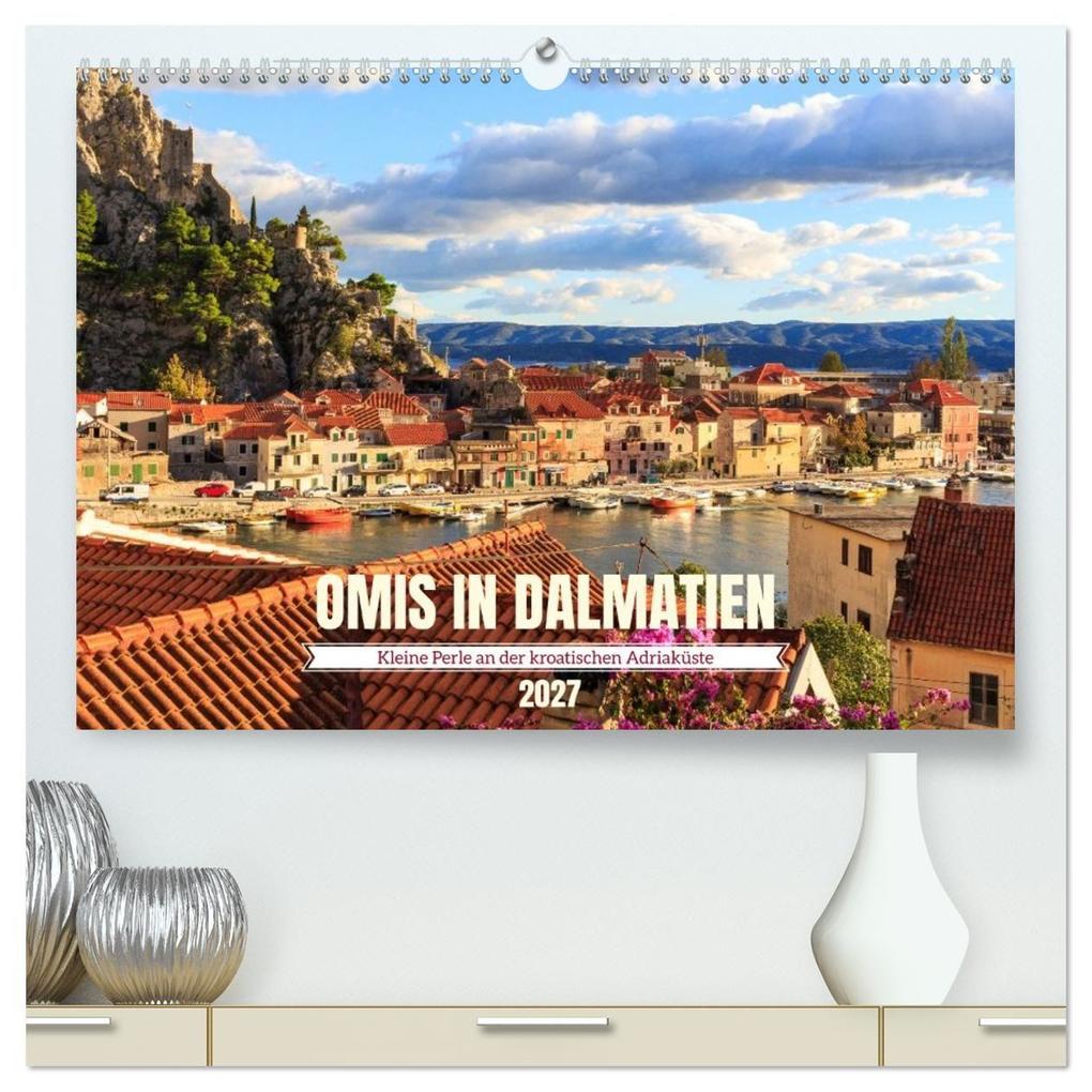 Omi in Kroatien - Kleine Perle an der Adriaküste (hochwertiger Premium Wandkalender 2027 DIN A2 quer) Kunstdruck in Hochglanz