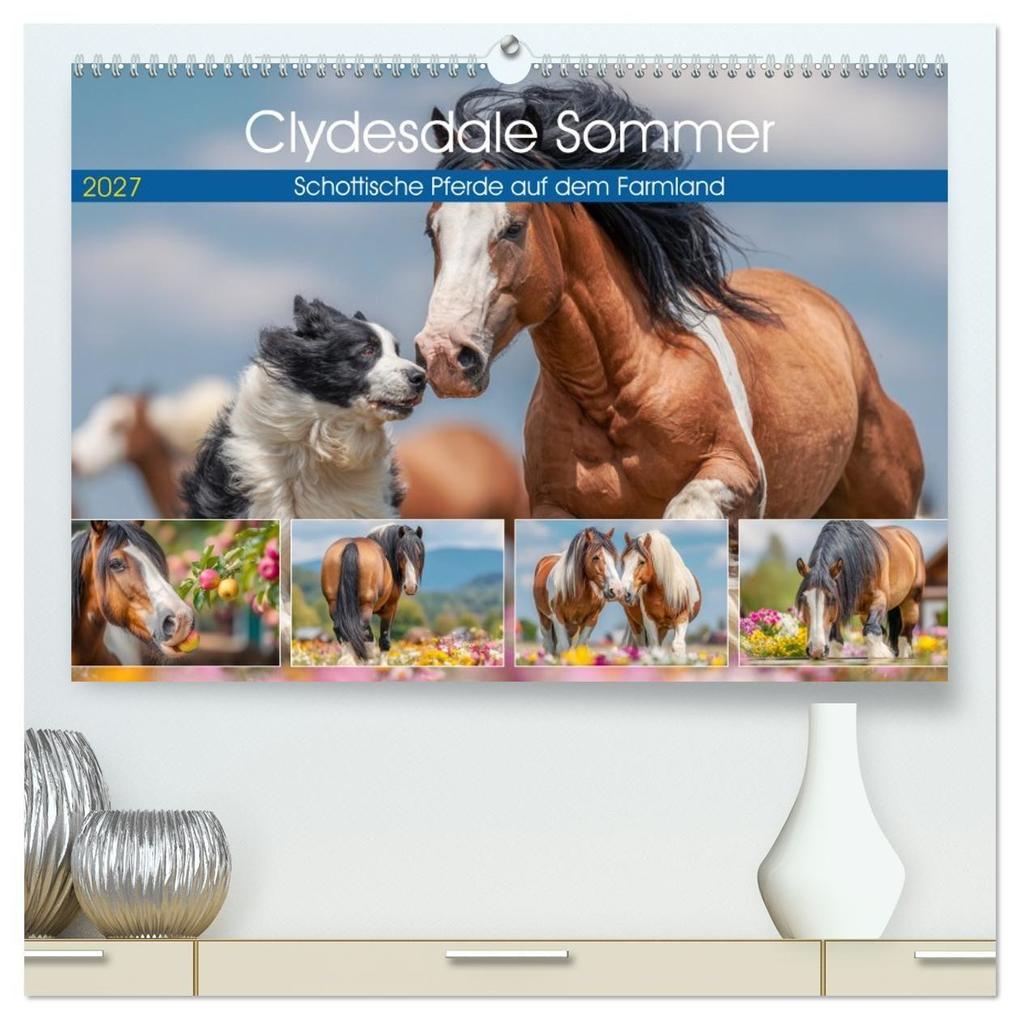 Clydesdale Sommer. Schottische Pferde auf dem Farmland (hochwertiger Premium Wandkalender 2027 DIN A2 quer) Kunstdruck in Hochglanz
