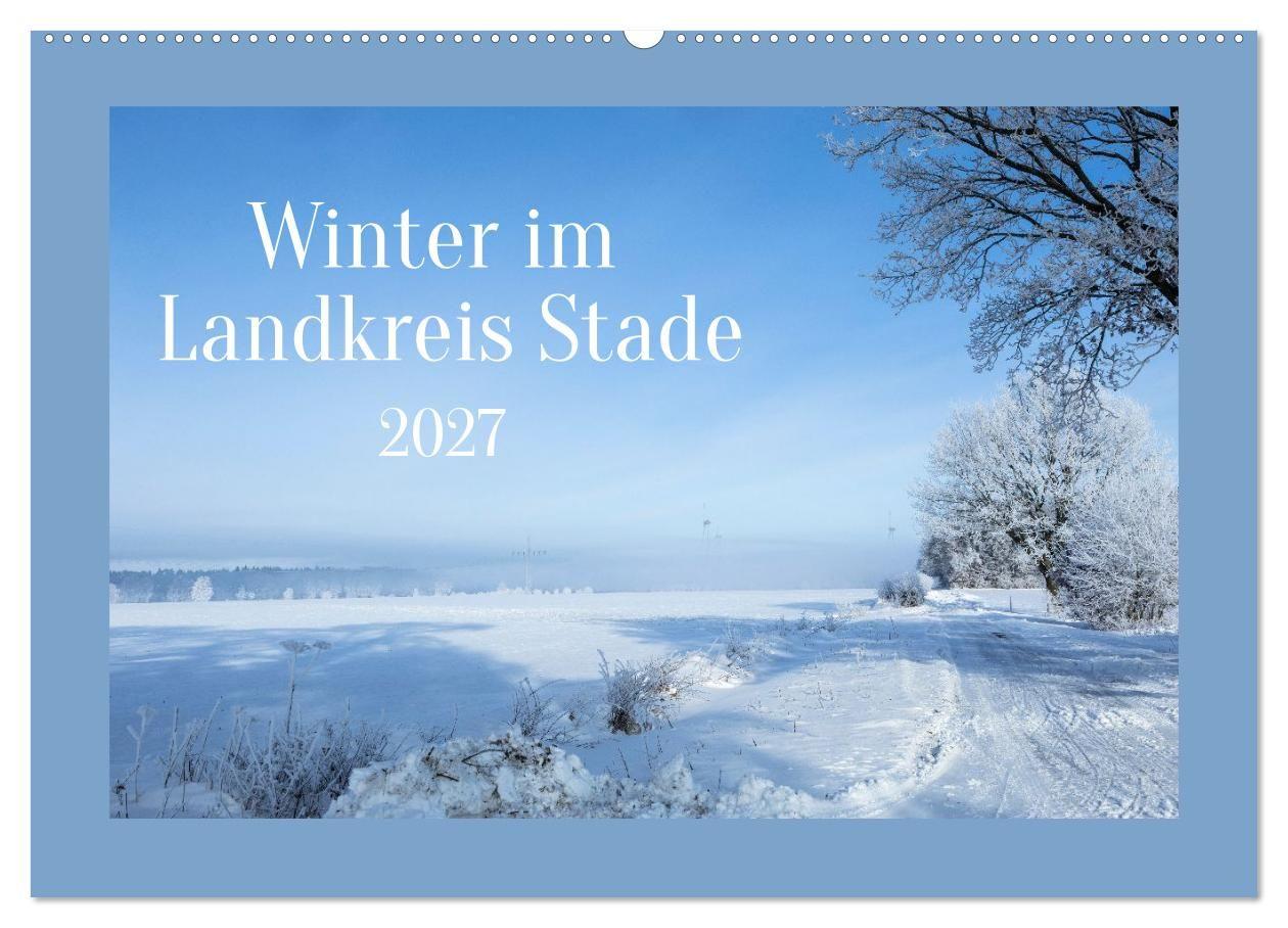 Winter im Landkreis Stade (Wandkalender 2027 DIN A2 quer) CALVENDO Monatskalender