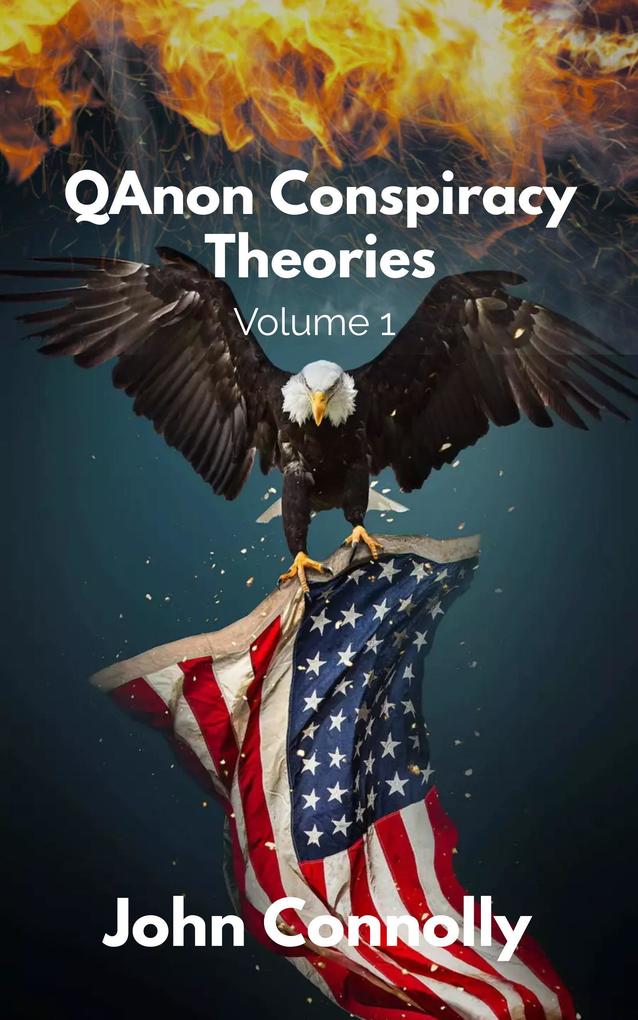 QAnon Conspiracy Theories: Volume 1