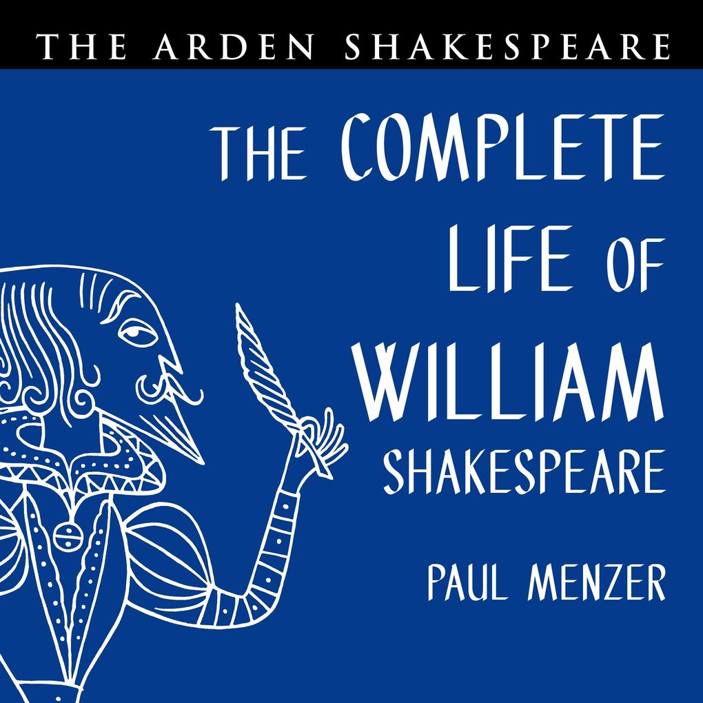 The Complete Life of William Shakespeare