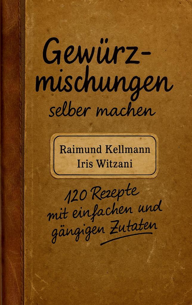 Gewürzmischungen selber machen