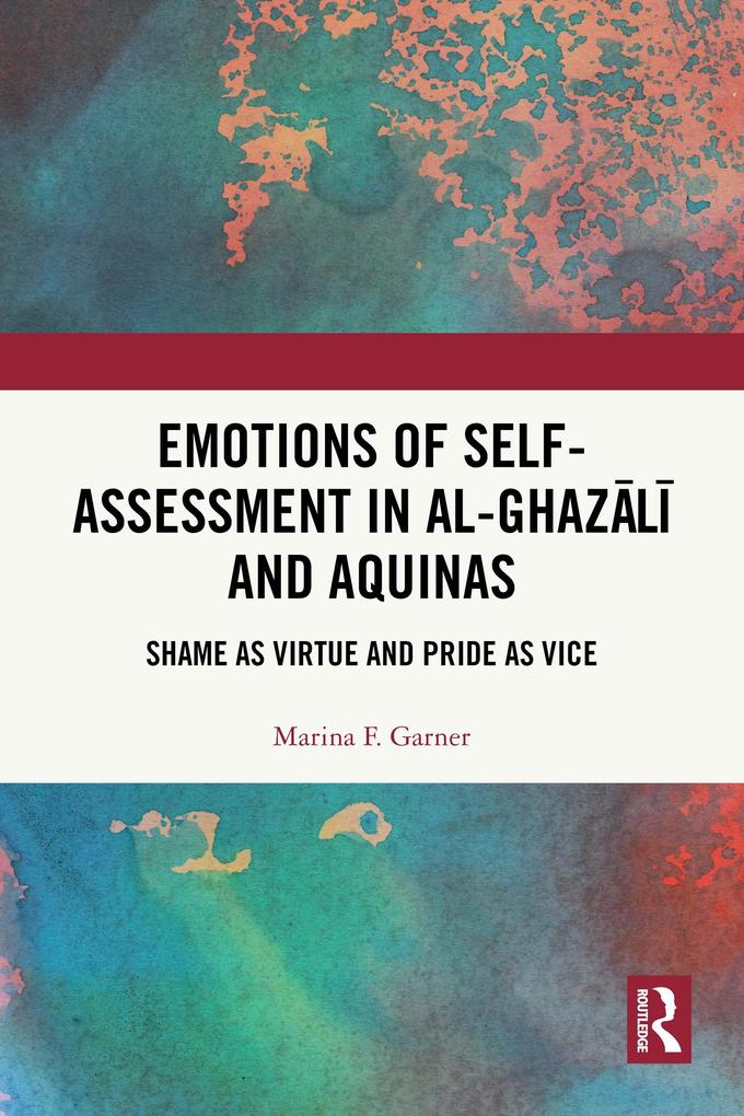 Emotions of Self-Assessment in Al-Ghazali and Aquinas