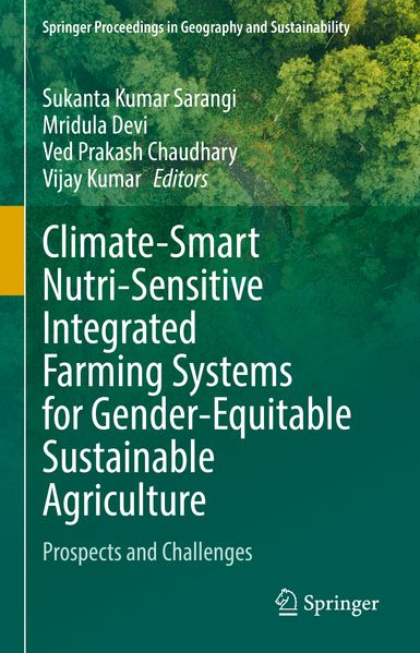 Climate-Smart Nutri-Sensitive Integrated Farming Systems for Gender-Equitable Sustainable Agriculture