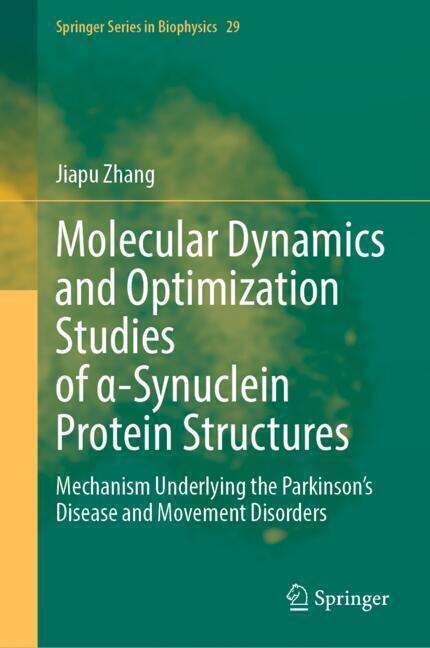 Molecular Dynamics and Optimization Studies of -Synuclein Protein Structures m. 2 Buch