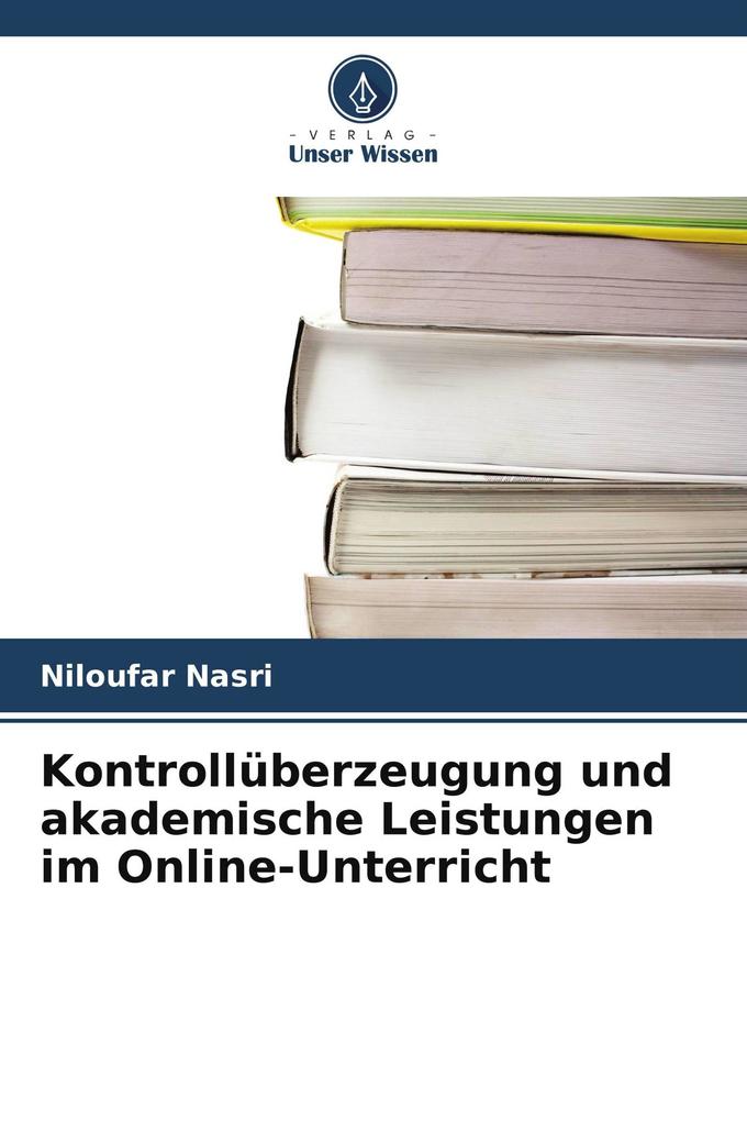 Kontrollüberzeugung und akademische Leistungen im Online-Unterricht