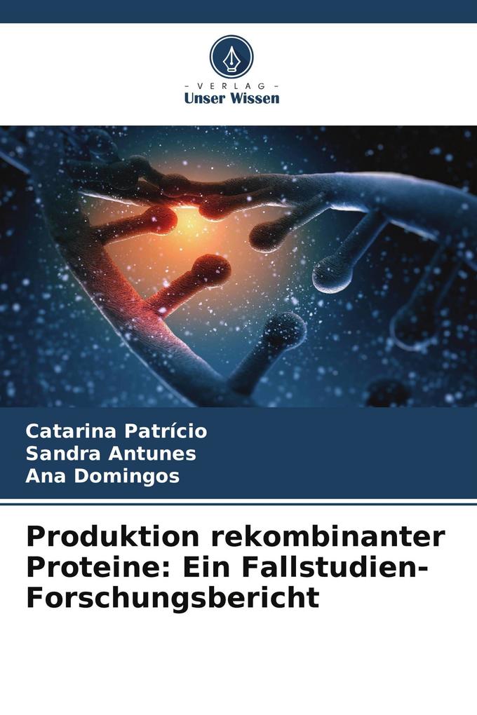 Produktion rekombinanter Proteine: Ein Fallstudien-Forschungsbericht