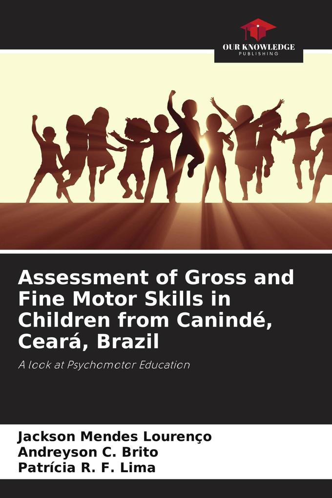 Assessment of Gross and Fine Motor Skills in Children from Canindé Ceará Brazil