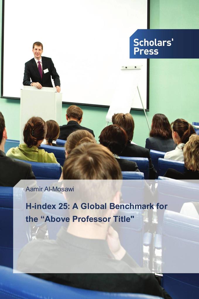 H-index 25: A Global Benchmark for the 'Above Professor Title'