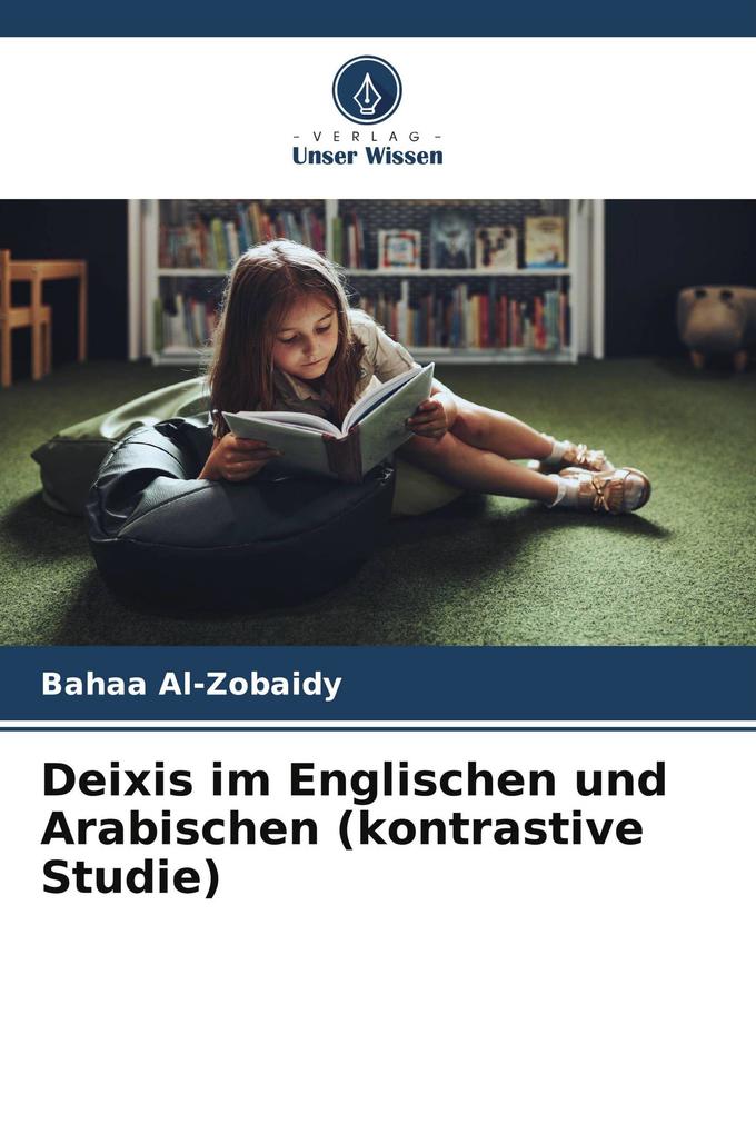 Deixis im Englischen und Arabischen (kontrastive Studie)