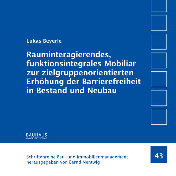 Rauminteragierendes funktionsintegrales Mobiliar zur zielgruppenorientierten Erhöhung der Barrierefreiheit in Bestand und Neubau
