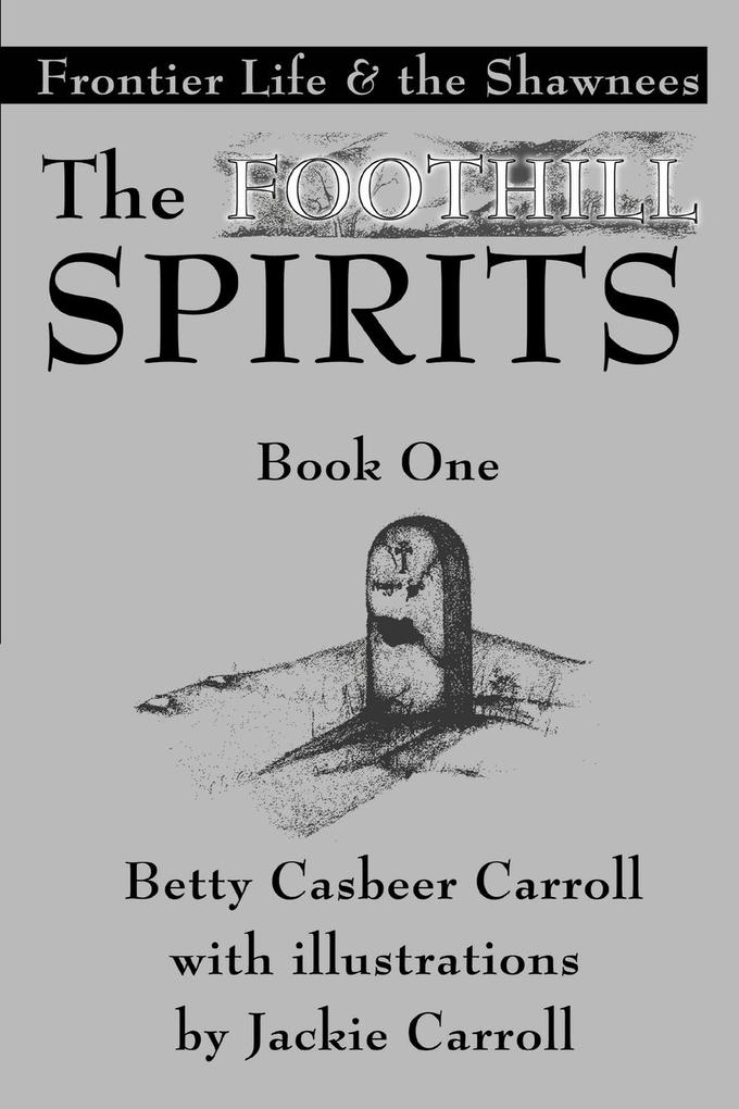 Image of The Foothill Spirits-Book One