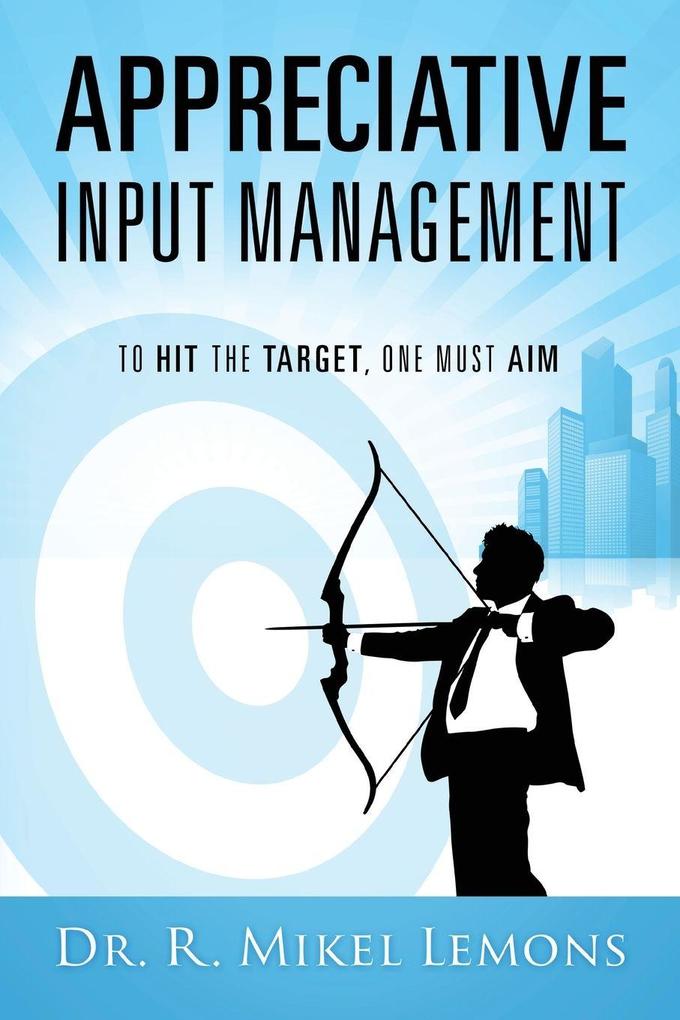 Appreciative Input Management