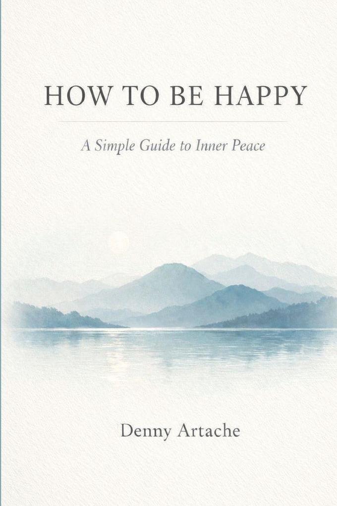 How to Be Happy