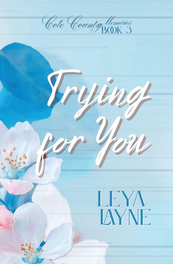 Trying for You