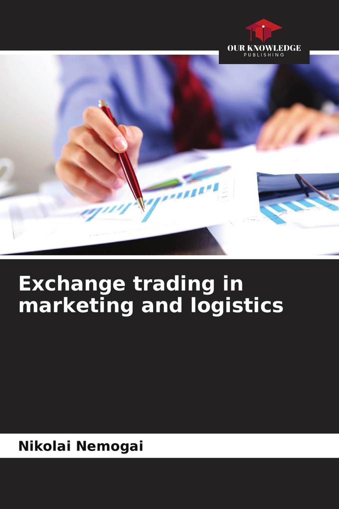 Exchange trading in marketing and logistics