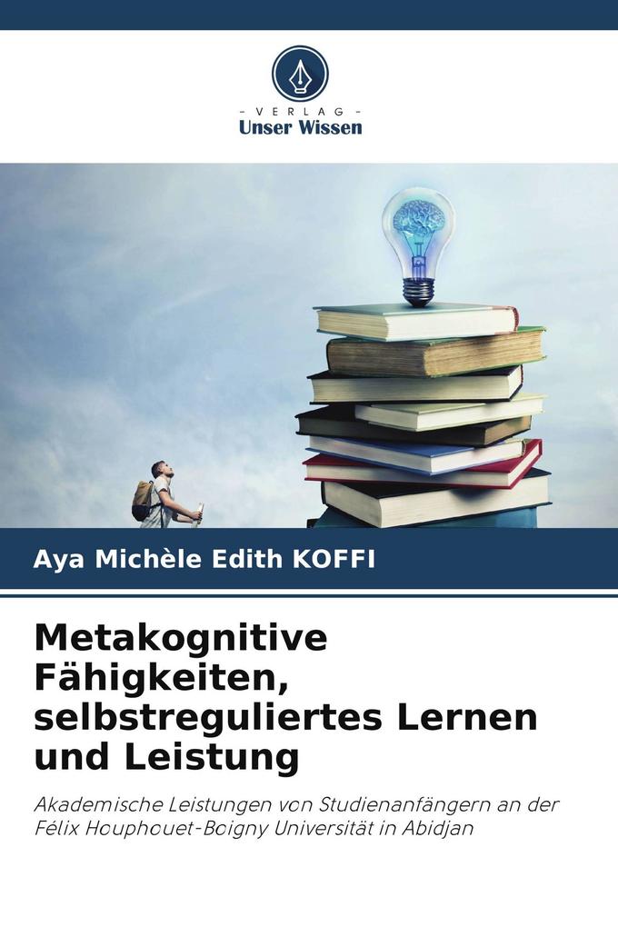 Metakognitive Fähigkeiten selbstreguliertes Lernen und Leistung
