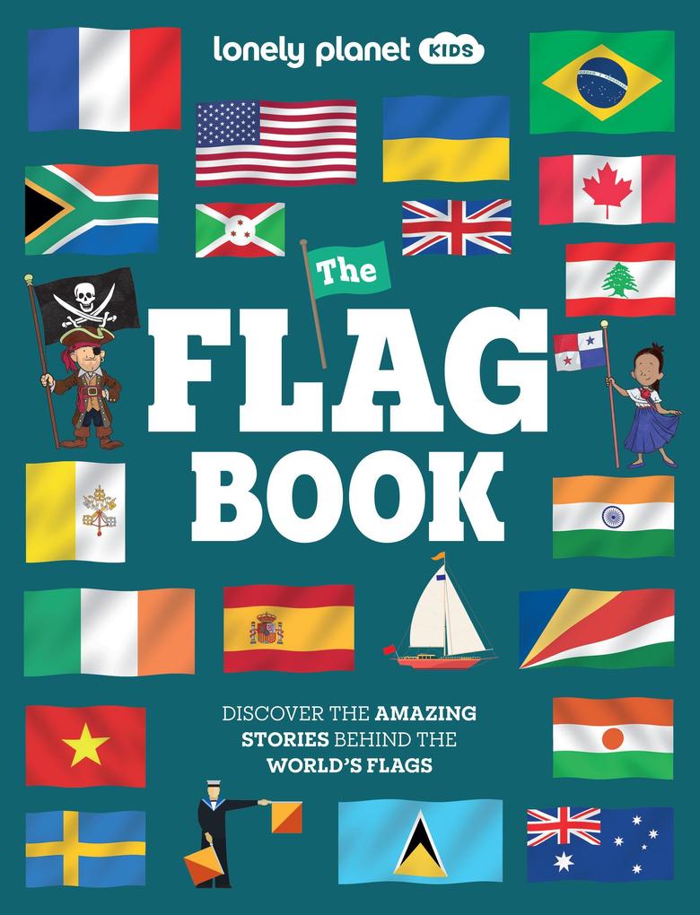 Lonely Planet Kids the Flag Book