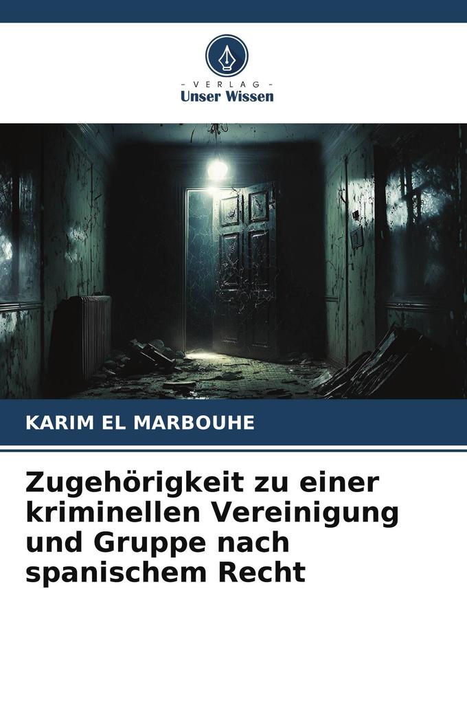 Zugehörigkeit zu einer kriminellen Vereinigung und Gruppe nach spanischem Recht