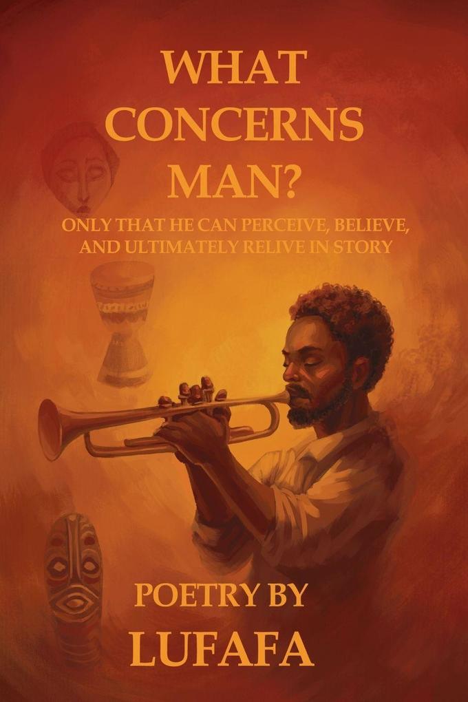 What Concerns Man?