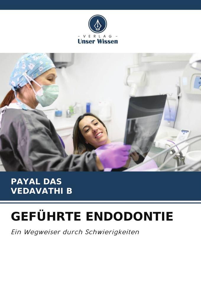 GEFÜHRTE ENDODONTIE