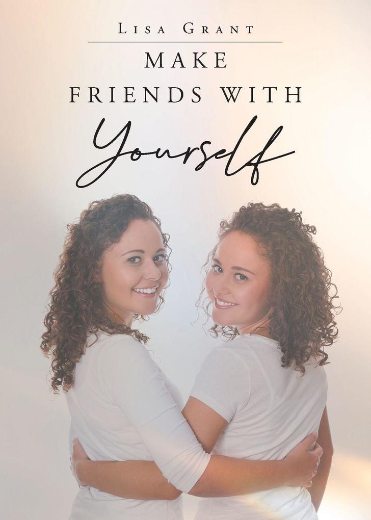 Make Friends With Yourself