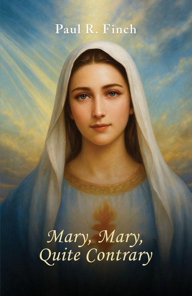 Mary Mary Quite Contrary