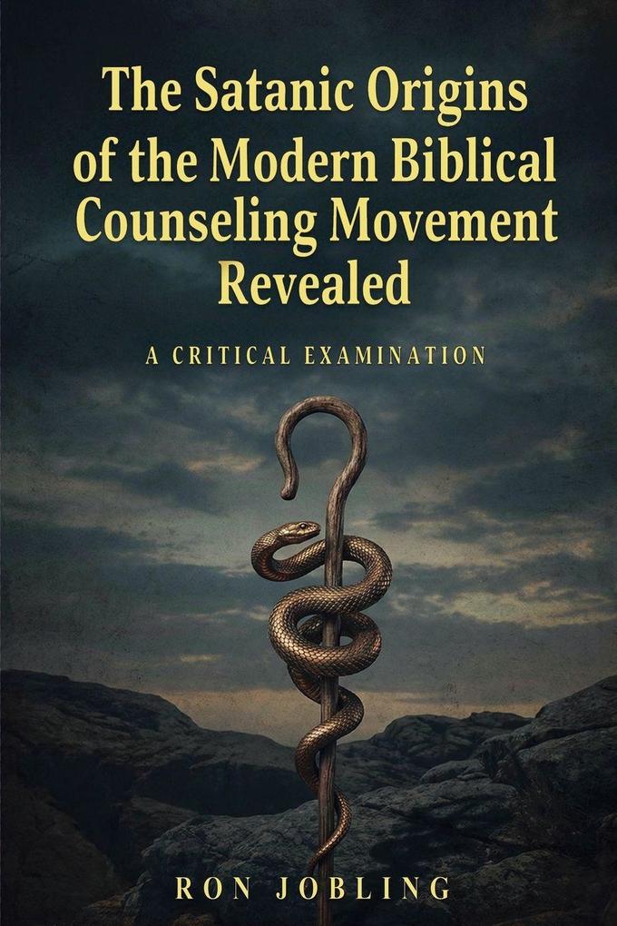 The Satanic Origins of the Modern Biblical Counseling Movement Revealed