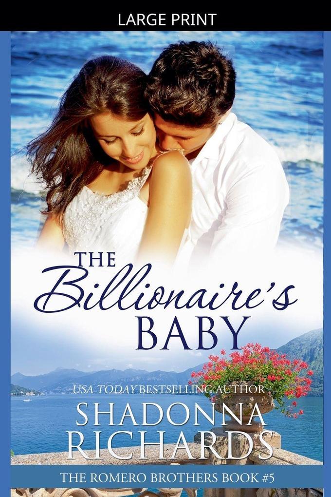 The Billionaire's Baby (The Romero Brothers Book 5)