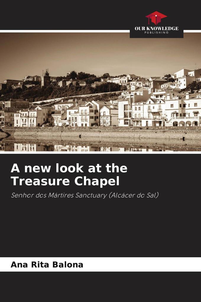 A new look at the Treasure Chapel