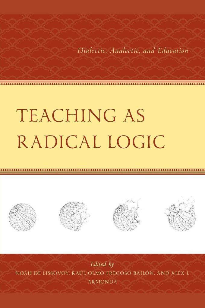 Teaching as Radical Logic