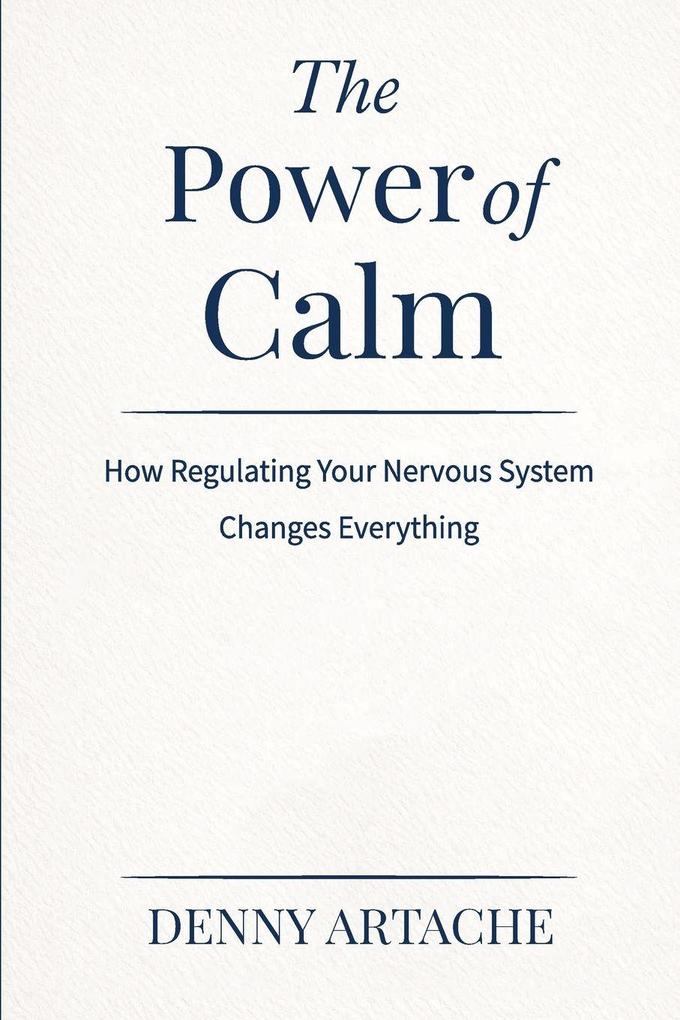 The Power of Calm