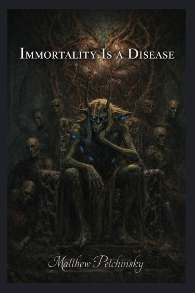 Immortality Is a Disease