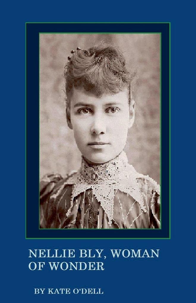 Nellie Bly Woman of Wonder