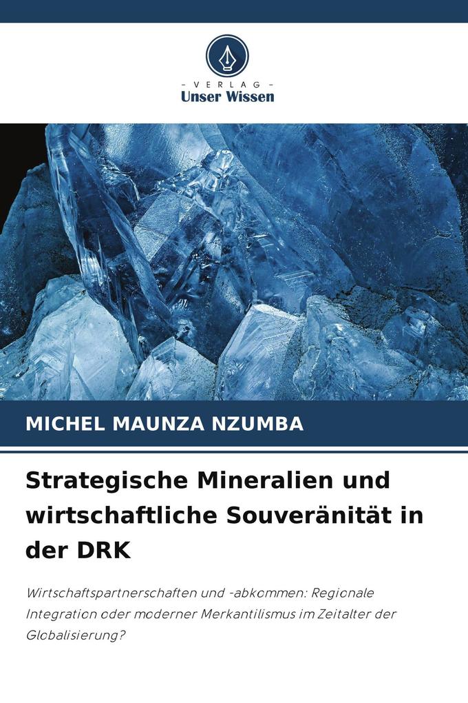 Strategische Mineralien und wirtschaftliche Souveränität in der DRK