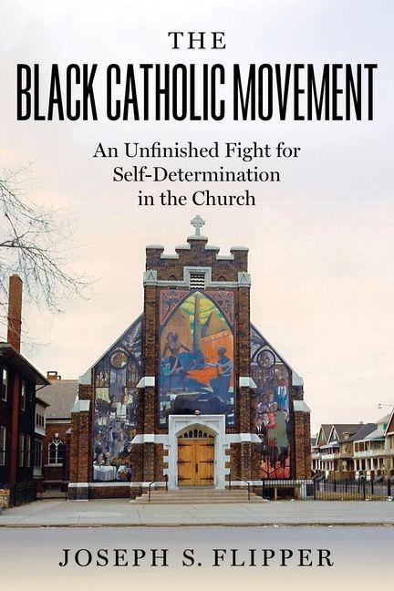 The Black Catholic Movement