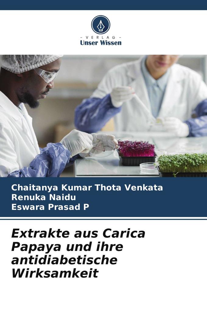 Extrakte aus Carica Papaya und ihre antidiabetische Wirksamkeit