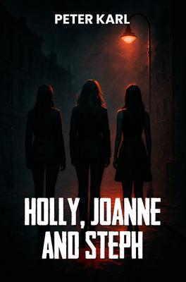 Holly Joanne and Steph