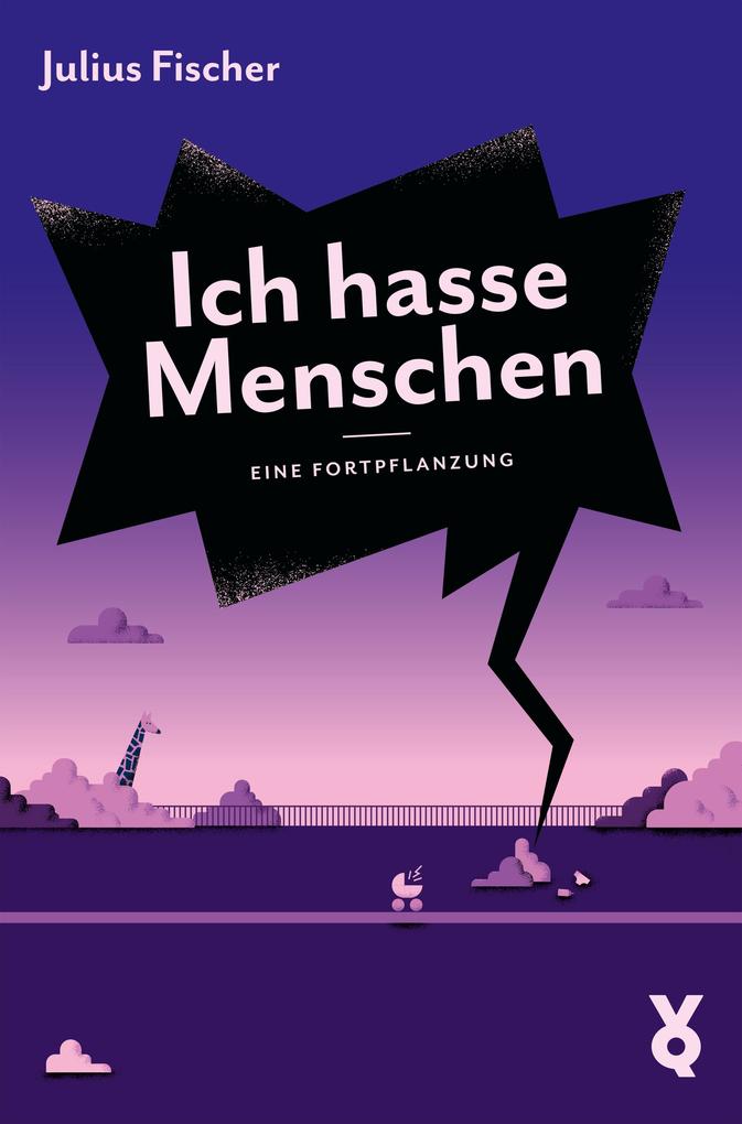 Ich hasse Menschen 3. Eine Fortpflanzung