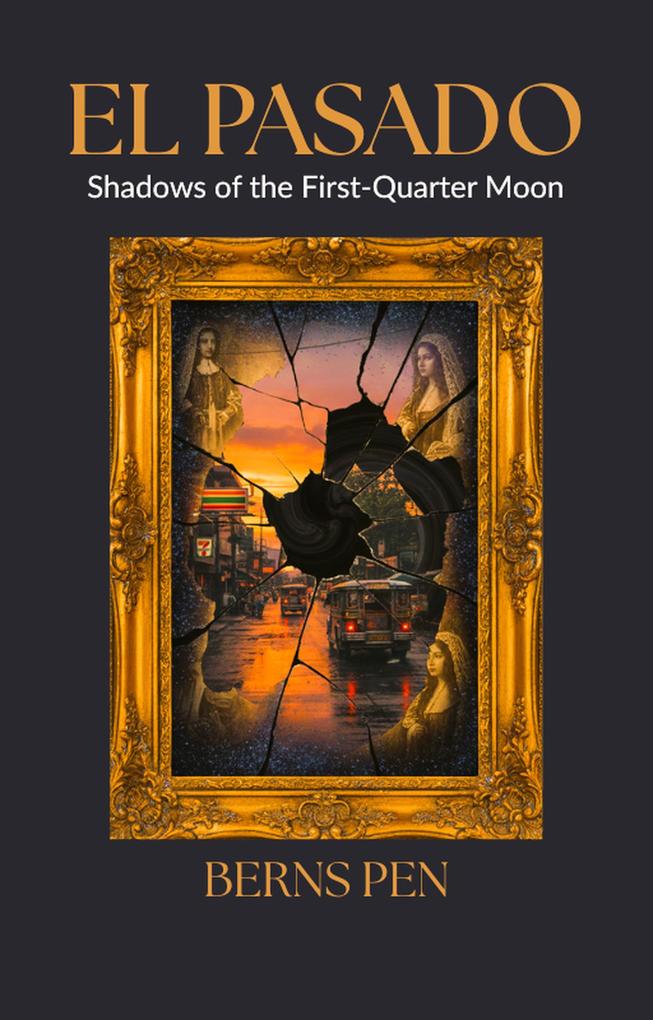 EL PASADO: Shadows of the First-Quarter Moon