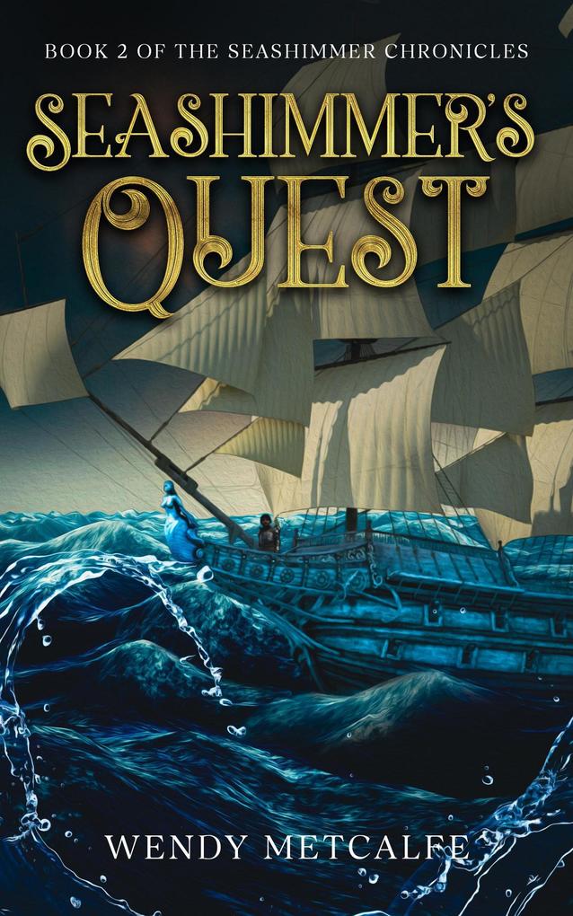 Seashimmer's Quest (The Seashimmer Chronicles #2)