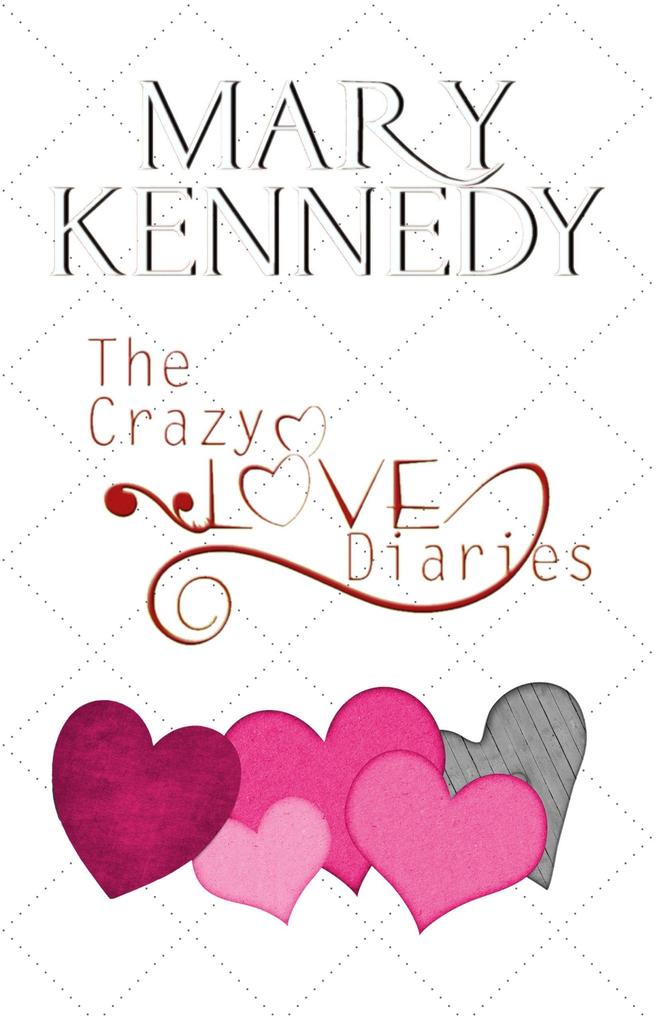 The Crazy Love Diaries Collection