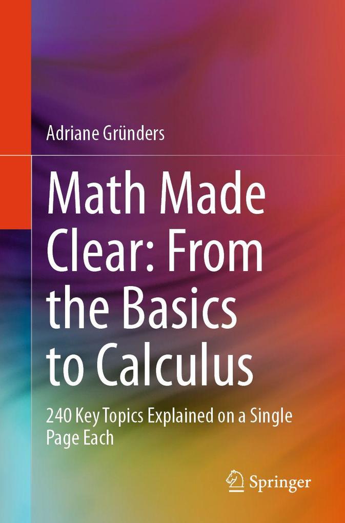 Math Made Clear: From the Basics to Calculus