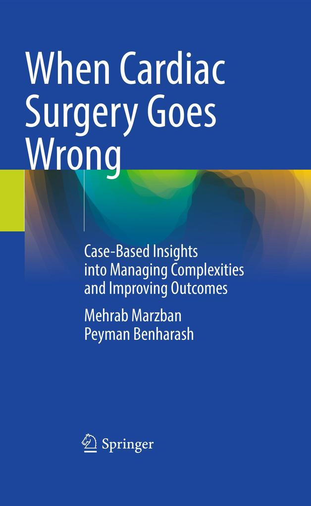 When Cardiac Surgery Goes Wrong