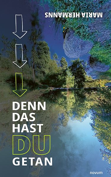 Denn das hast du getan