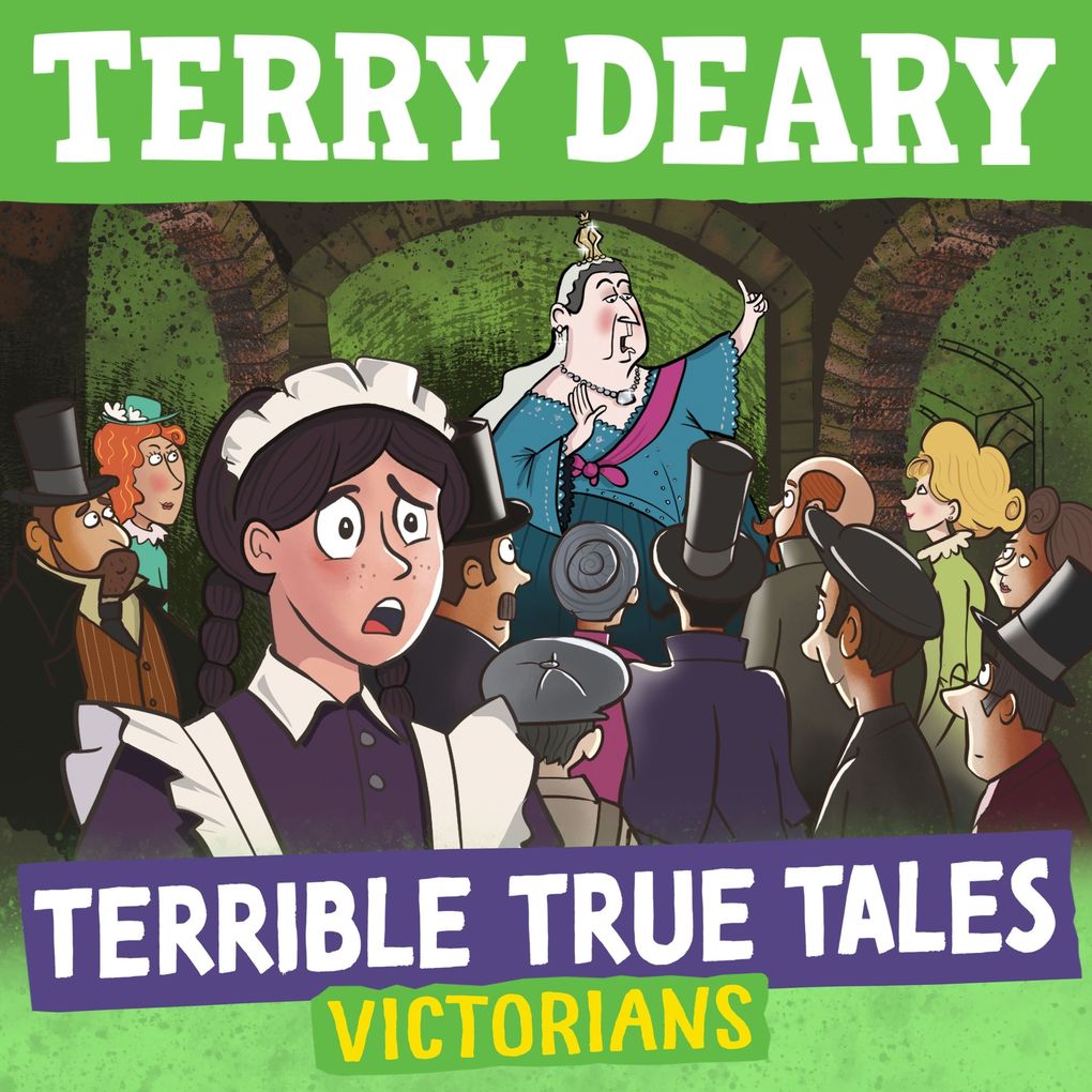 Terrible True Tales: Victorians